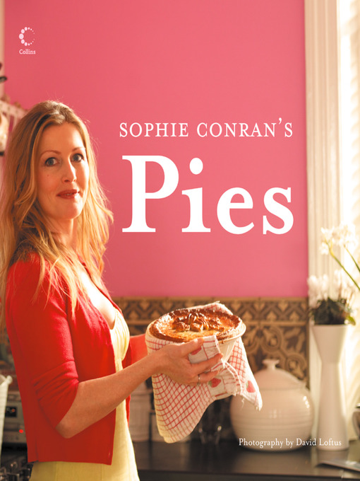 Title details for Sophie Conran's Pies by Sophie Conran - Available